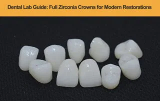 Dental-Lab-Guide-Advantages-of-Full-Zirconia-Crowns