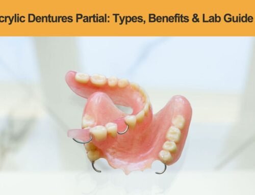 Acrylic Dentures Partial: A Practical Guide for Clinics and Labs